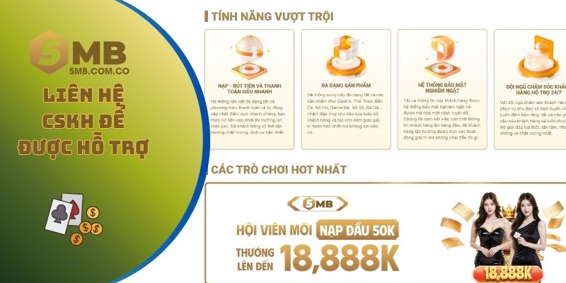 Liên hệ CSKH để được hỗ trợ tốt nhất tại nhà cái 5MB
