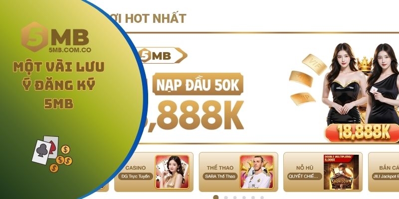 Một vài lưu ý trong quá trình đăng ký 5MB