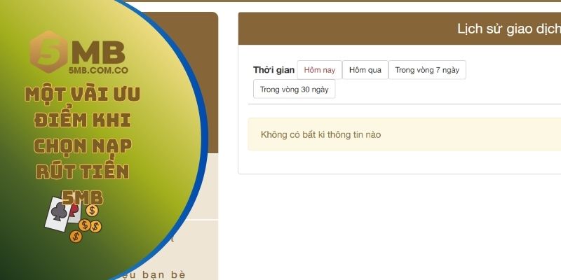 Một vài ưu điểm khi chọn nạp rút tiền 5MB