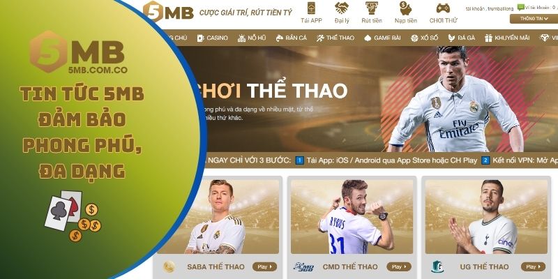 Tin tức 5MB đảm bảo phong phú, đa dạng thể loại