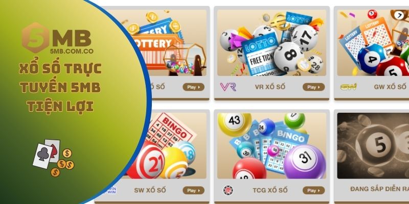 Xổ số trực tuyến 5MB tiện lợi, hấp dẫn, lôi cuốn hơn
