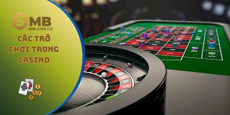 Các Trò Chơi Trong Casino