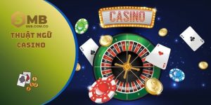 Thuật Ngữ Casino